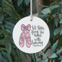 CLAIRMONT & CO ROUND ORNAMENT PRAISE HIS NAME WITH DANCING